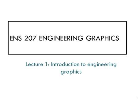 ENS 207 engineering graphics