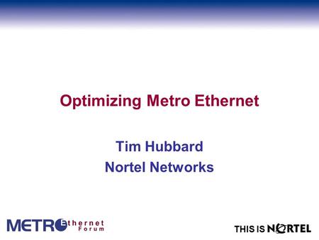 Optimizing Metro Ethernet