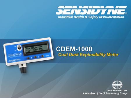 CDEM-1000 Coal Dust Explosibility Meter. Coal Dust Explosions Natural occurring methane in coal mines causes frequent explosions, which alone may not.