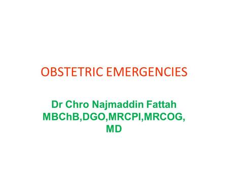 OBSTETRIC EMERGENCIES