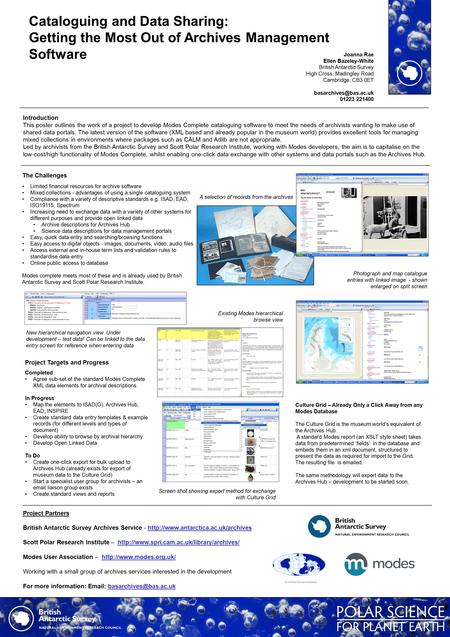 Cataloguing and Data Sharing: Getting the Most Out of Archives Management Software Joanna Rae Ellen Bazeley-White British Antarctic Survey High Cross,