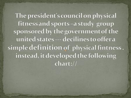 Physiological health related skill related sports Metabol * body composition *agility team sport cardiovascular *balance *individual Morphological fitness.