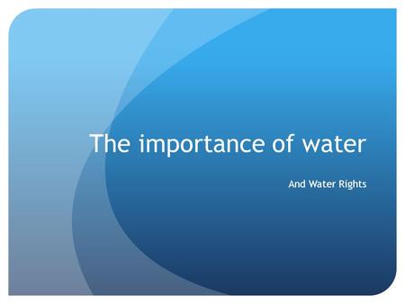 The importance of water