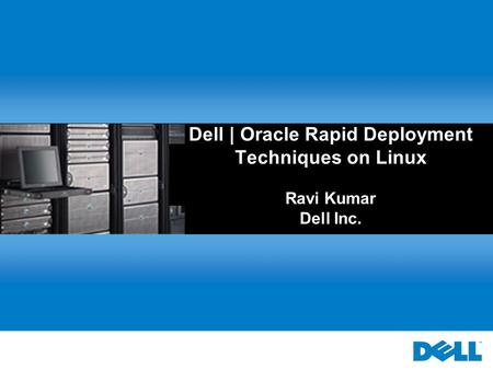 Agenda Oracle Rapid Deployment Techniques Dell Deployment Kit