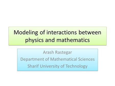 Modeling of interactions between physics and mathematics