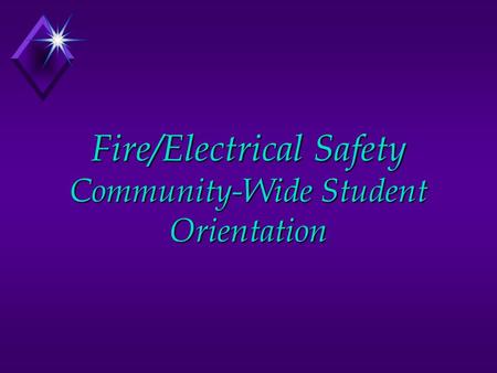 Fire/Electrical Safety Community-Wide Student Orientation