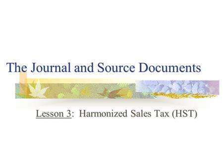 The Journal and Source Documents