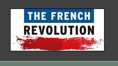 Objectives o Trace the changes in France’s government from 1789 to 1815 o Describe the Reign of Terror o Identify Napoleon and analyze how he affected.