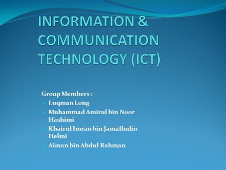 INFORMATION & COMMUNICATION TECHNOLOGY (ICT)