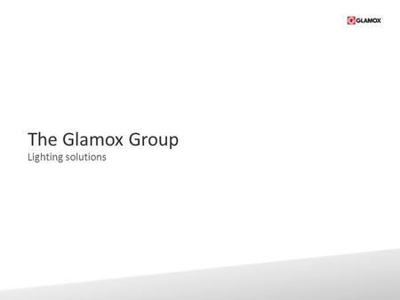 The Glamox Group Lighting solutions.