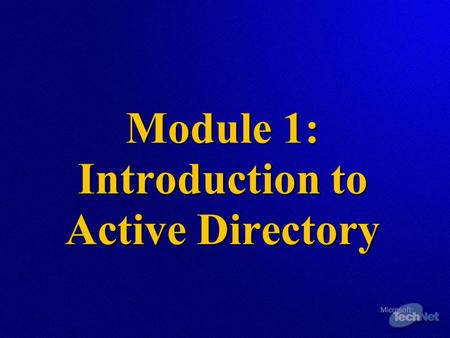 Module 1: Introduction to Active Directory