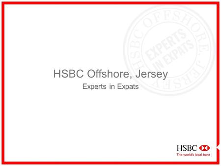 HSBC Offshore, Jersey Experts in Expats.