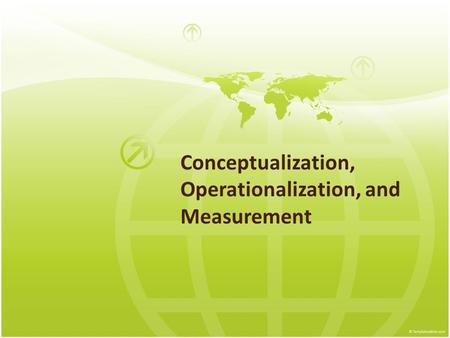 Conceptualization, Operationalization, and Measurement