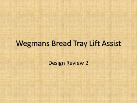 Wegmans Bread Tray Lift Assist