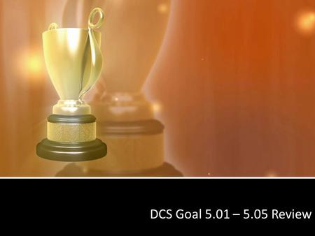 DCS Goal 5.01 – 5.05 Review. Sections Covered 5.01 – Font Attributes 5.02 – Editing Tools 5.03 – Business Letters 5.04 – Memo and e-Mail 5.05 – Simple.