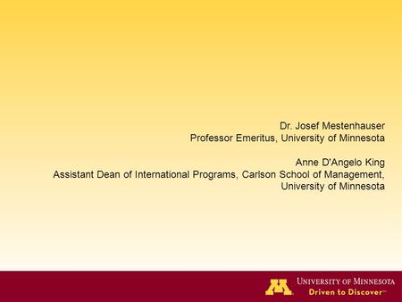 Internationalization: T h e o r y t o P r a c t i c e ? P r a c t i c e t o T h e o r y ? Dr. Josef Mestenhauser Professor Emeritus, University of Minnesota.