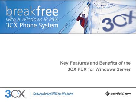 Copyright © 2002 ACNielsen a VNU company Key Features and Benefits of the 3CX PBX for Windows Server.