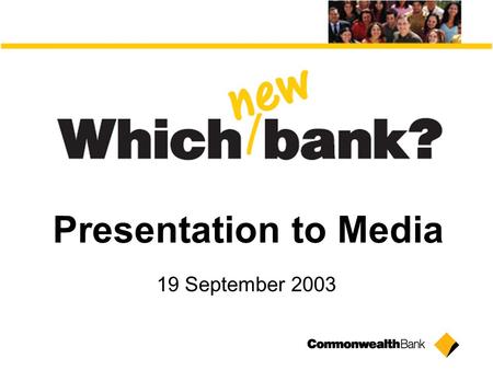 Presentation to Media 19 September 2003. Agenda What is our new vision? How will we turn it into reality? What is going to be different?