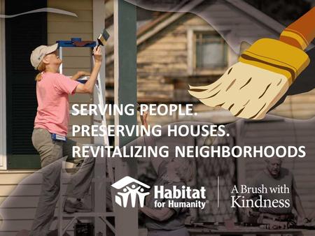 SERVING PEOPLE. PRESERVING HOUSES. REVITALIZING NEIGHBORHOODS.