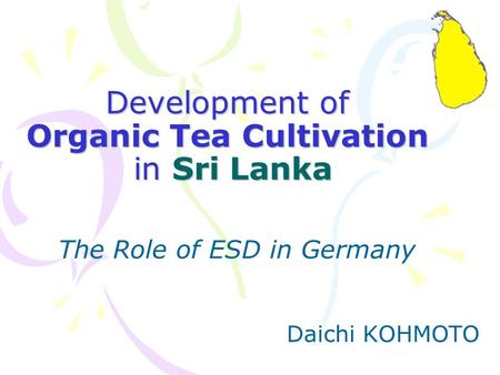 Development of Organic Tea Cultivation in Sri Lanka