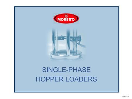 SINGLE-PHASE HOPPER LOADERS 6.98.543.0.ENG. FEEDING SINGLE-PHASE FEEDER 2.