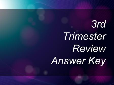 3rd Trimester Review Answer Key. I. Spelling 2 2 Write the letter of the column that has the correct spelling. ABCD A 1.putridpeutridpuetridputreed C.