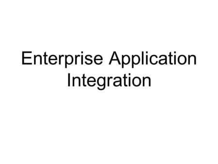 Enterprise Application Integration