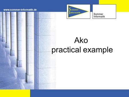 Www.sommer-informatik.de Ako practical example. www.sommer-informatik.de Introductory Ako provides the possibility to calculate glass thickness of lineal.