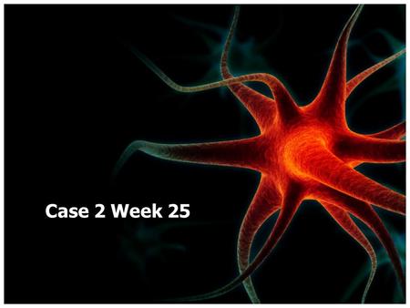 Case 2 Week 25. PC 65 yo  LBP HPC Lower back pain for past 3 days Sharp burning pain Left lower back, radiates to the flank and all the way around to.