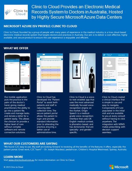 Clinic to Cloud Provides an Electronic Medical Records System to Doctors in Australia, Hosted by Highly Secure Microsoft Azure Data Centers MICROSOFT AZURE.