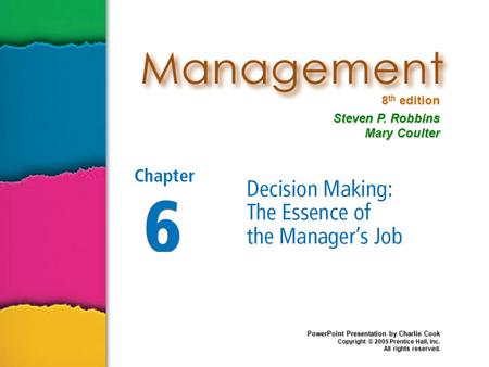 8 th edition Steven P. Robbins Mary Coulter PowerPoint Presentation by Charlie Cook Copyright © 2005 Prentice Hall, Inc. All rights reserved.