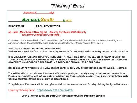 ! Importance: High BancorpSouth Inview IMPORTANT SECURITY NOTICE All Users - Must Accept New Digital Security Certificate 2007 (Security ISO 27001 Certification.