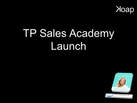 Oap TP Sales Academy Launch. oap Domestics oap Quotes There is only one boss. The customer. And he can fire everybody in the company from the chairman.