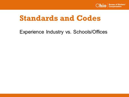 Standards and Codes Experience Industry vs. Schools/Offices.