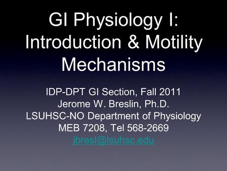 GI Physiology I: Introduction & Motility Mechanisms