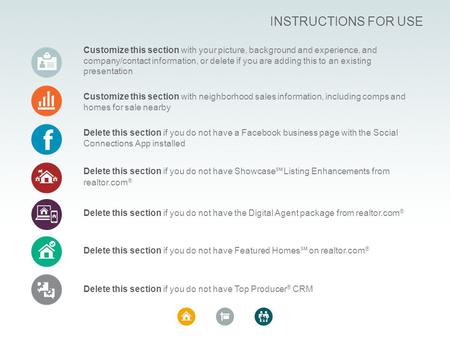 INSTRUCTIONS FOR USE Customize this section with your picture, background and experience, and company/contact information, or delete if you are adding.