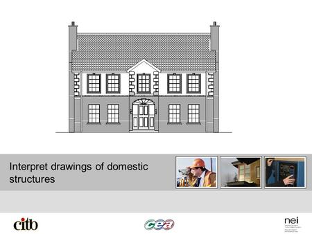 Interpret drawings of domestic structures. Drawing Layout The drawings on the next two pages show how a construction drawing can be laid out to show the.