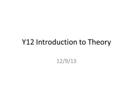 Y12 Introduction to Theory 12/9/13. Learning Objective LO: to understand and apply knowledge about the concept of Media Language How to read The Language.