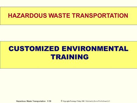 HAZARDOUS WASTE TRANSPORTATION CUSTOMIZED ENVIRONMENTAL