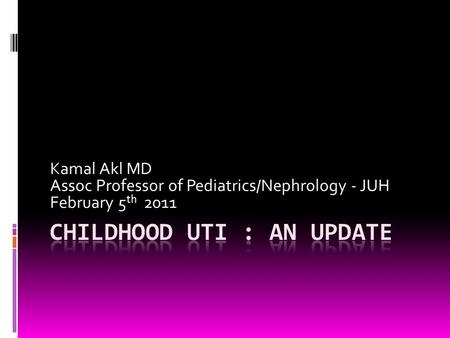 Childhood UTI : an Update