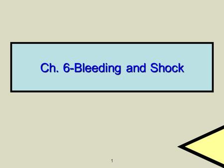 Ch. 6-Bleeding and Shock 1.