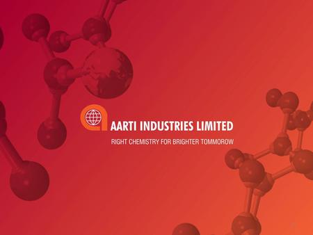 1. Flow of the presentation Aarti Industries – Profile Management Profile Segmental overview FY12 Segmental Performance FY12 Financial Highlights Segmental.