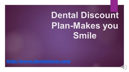 Dental Discount Plan-Makes you Smile