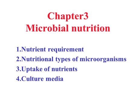 Chapter3 Microbial nutrition