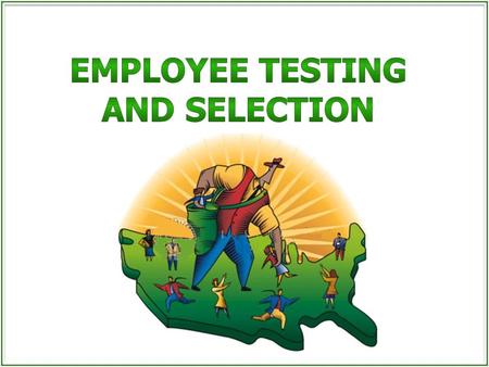 Employee Testing and Selection