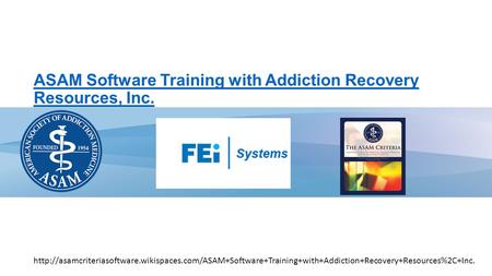 ASAM Software Training with Addiction Recovery Resources, Inc.