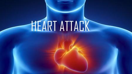 HEART ATTACK. WHAT IS A HEART ATTACK? Heart attack : Myocardial infraction or acute myocardial infarction (AMI) is the medical term for an event commonly.