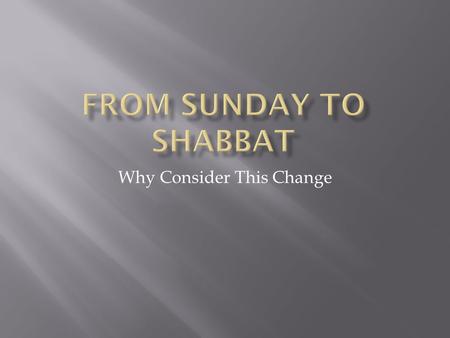 Why Consider This Change. Beth Ariel is a Messianic Congregation What does it mean to be a Messianic Congregation? In the very least it means: 1. Faithfulness.