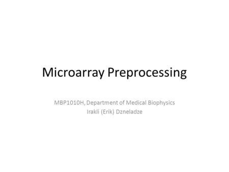 Microarray Preprocessing