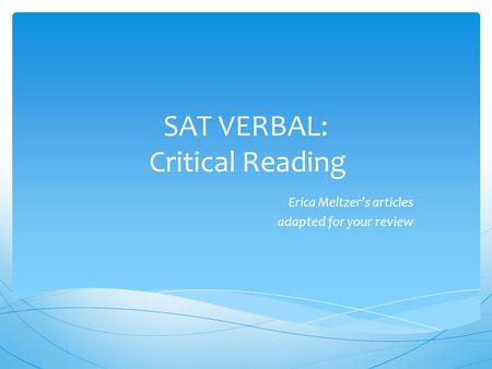 SAT VERBAL: Critical Reading